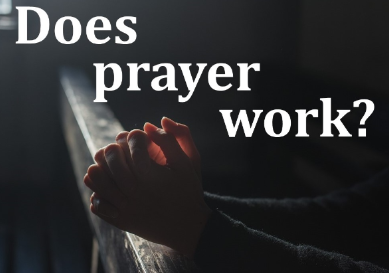 Does Prayer Work?