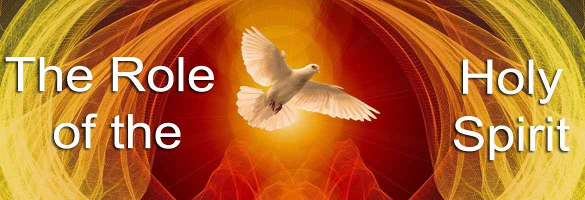 The Role Of The Holy Spirit